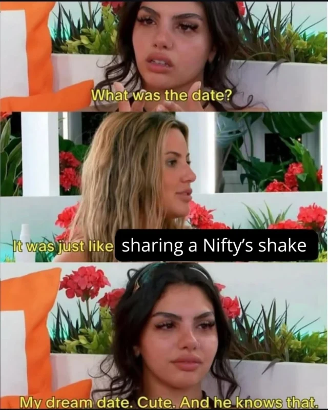 send this to someone you want to order Nifty's and watch Love Island with